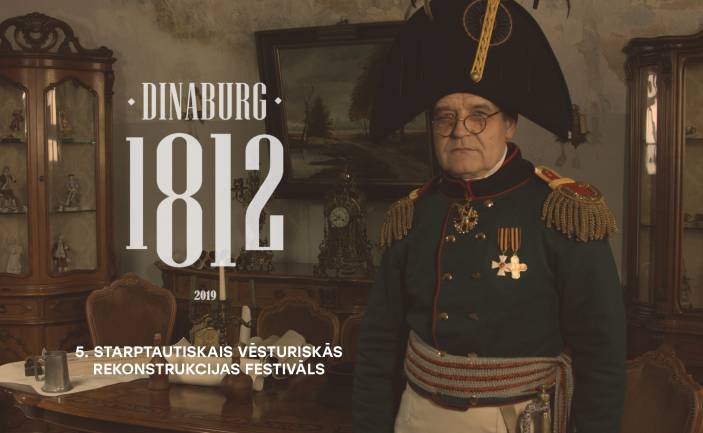 5. Starptautiskais vēsturiskās rekonstrukcijas festivāls “Dinaburg 1812”