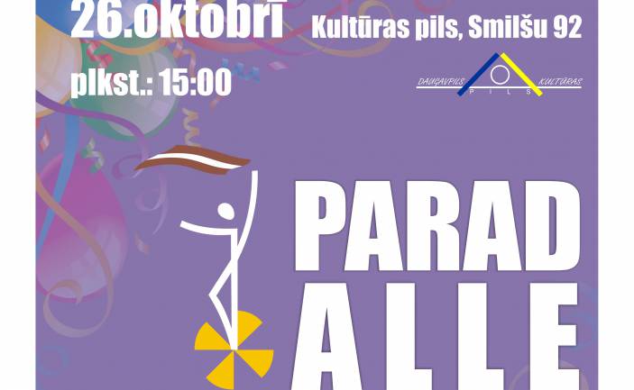 XI STARPTAUTISKAIS BĒRNU UN JAUNIEŠU CIRKA MĀKSLAS FESTIVĀLS “PARAD ALLE