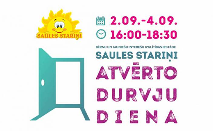 ATVĒRO DURVJU DIENAS BĒRNU UN JAUNIEŠU INTEREŠU IZGLĪTĪBAS CENTRĀ “SAULES STARIŅI”