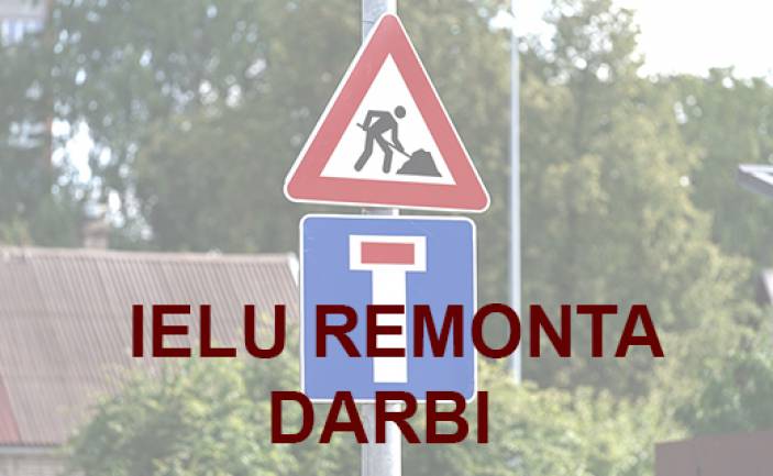 Ielu remonta darbi