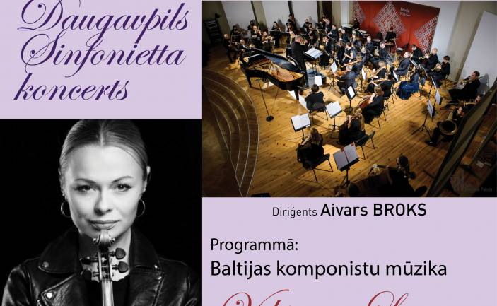 DAUGAVPILS SINFONIETTA koncerts “Veltījums Latvijai, veltījums Baltijai”
