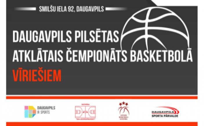 DAUGAVPILS PILSĒTAS ATKLĀTAIS ČEMPIONĀTS BASKETBOLĀ VĪRIEŠIEM