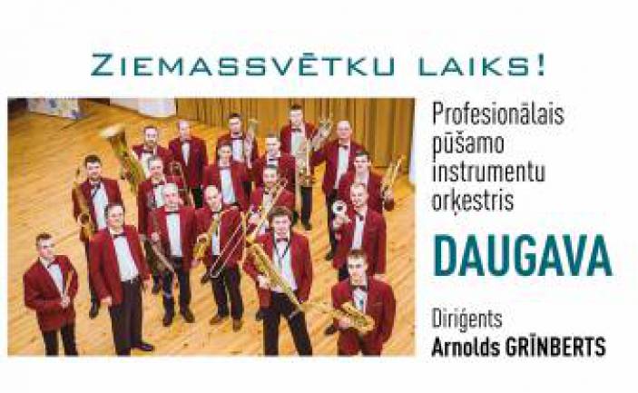 Profesionālā pūšamo instrumentu orķestra “DAUGAVA” koncerts “Ziemassvētku laiks!”
