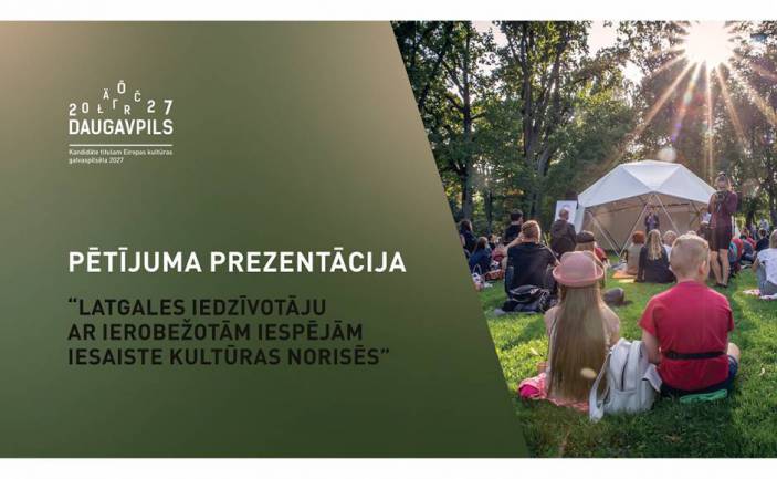 Pētījuma “Latgales iedzīvotāju ar ierobežotām iespējām iesaiste kultūras norisēs” prezentācija