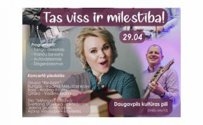 Koncerts “Tas viss ir mīlestība!”