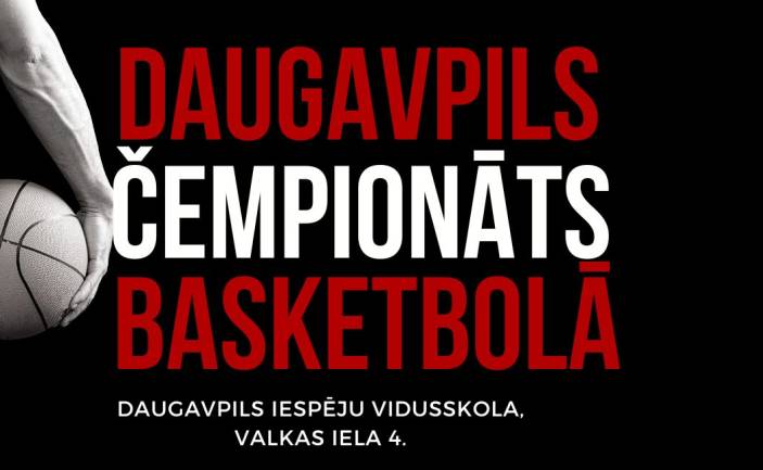 Daugavpils pilsētas atklātais čempionāts basketbolā 2022