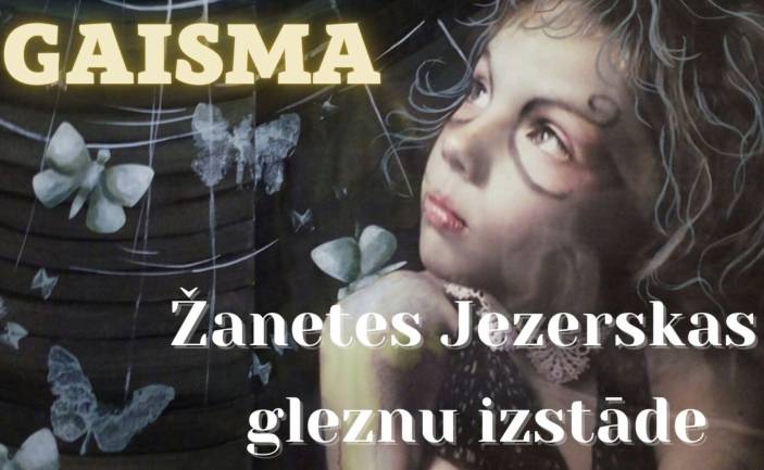 ŽANETES JEZERSKAS PERSONĀLIZSTĀDE “GAISMA”