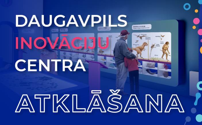 Daugavpils Inovāciju centra atklāšana