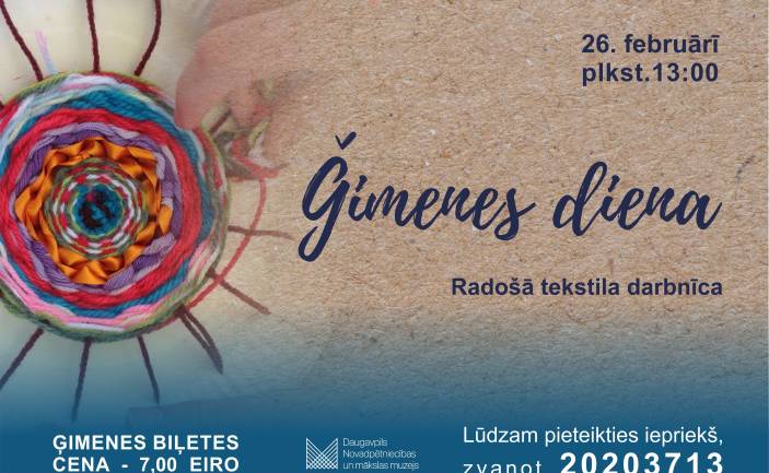 “Ģimenes diena” Daugavpils Novadpētniecības un mākslas muzejā