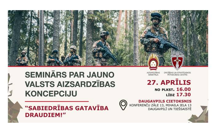 SEMINĀRS PAR JAUNO VALSTS AIZSARDZĪBAS KONCEPCIJU DAUGAVPILĪ