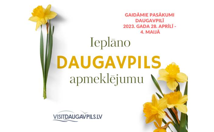 Pasākumi Daugavpilī 2023. gada 28. aprīlī - 4. maijā