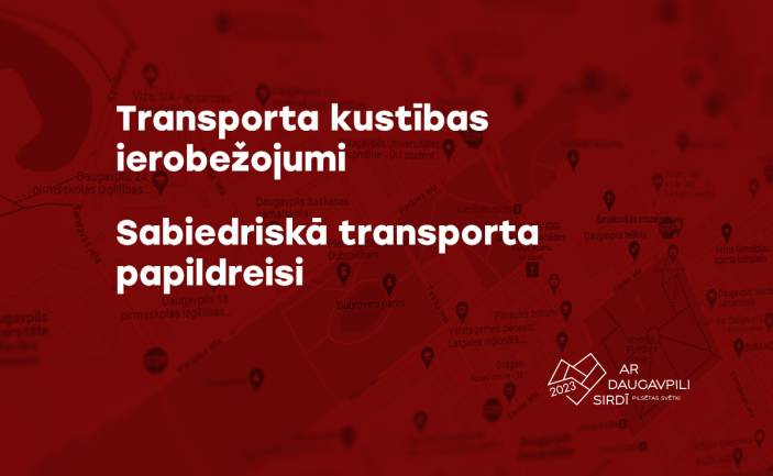 Transporta kustības ierobežojumi un sabiedriskā transporta papildreisi pilsētas svētkos