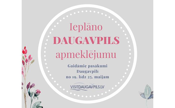 Pasākumi Daugavpilī 2023. gada 19.-23. maijā