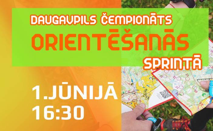 ORIENTĒŠANĀS | DAUGAVPILS ČEMPIONĀTS ORIENTĒŠANĀS SPRINTĀ