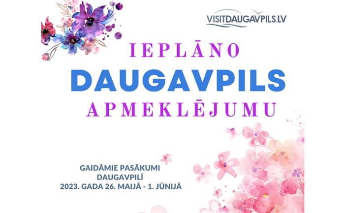 Pasākumi Daugavpilī no 2023. gada 26. maija līdz 1. jūnijam