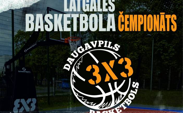 LATGALES ČEMPIONĀTS 3X3 BASKETBOLĀ