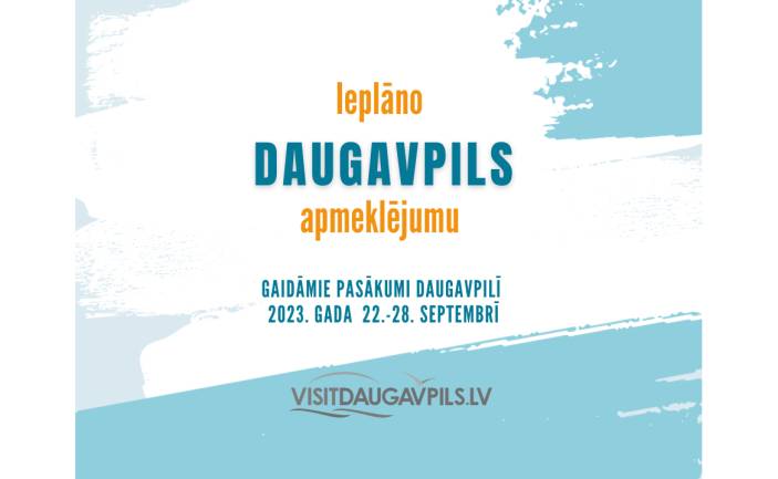 Pasākumi Daugavpilī 2023. gada 22.-28. septembrī