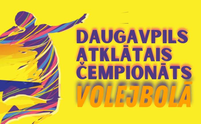 VOLEJBOLS | DAUGAVPILS ATKLĀTAIS ČEMPIONĀTS