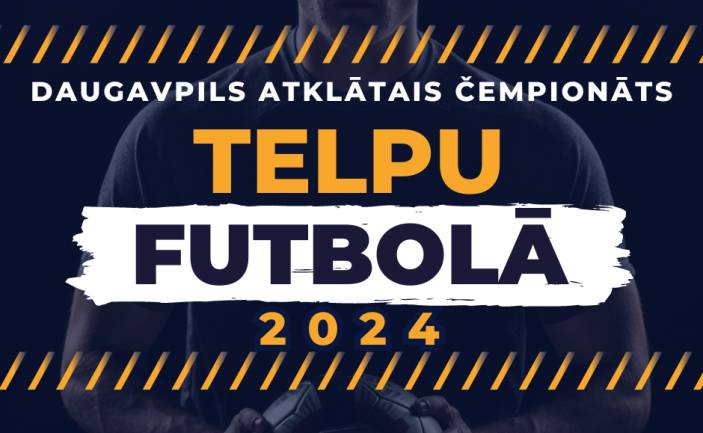 TELPU FUTBOLS | DAUGAVPILS ATKLĀTAIS ČEMPIONĀTS