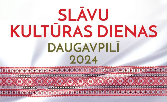Slāvu kultūras dienas Daugavpilī  2024
