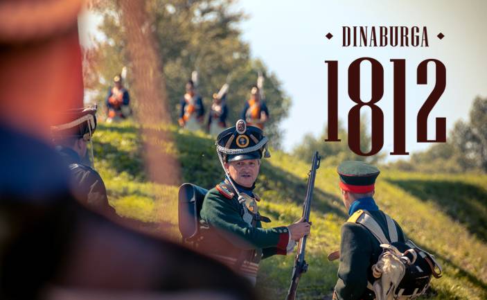 STARPTAUTISKAIS VĒSTURISKĀS REKONSTRUKCIJAS FESTIVĀLS ‘’DINABURGA 1812’’