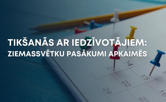 Tikšanās ar iedzīvotājiem: Ziemassvētku pasākumi apkaimēs