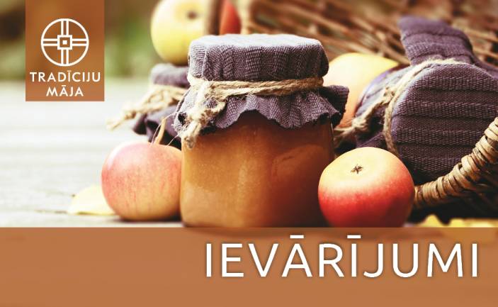 Meistarklase “Ievārījumi”