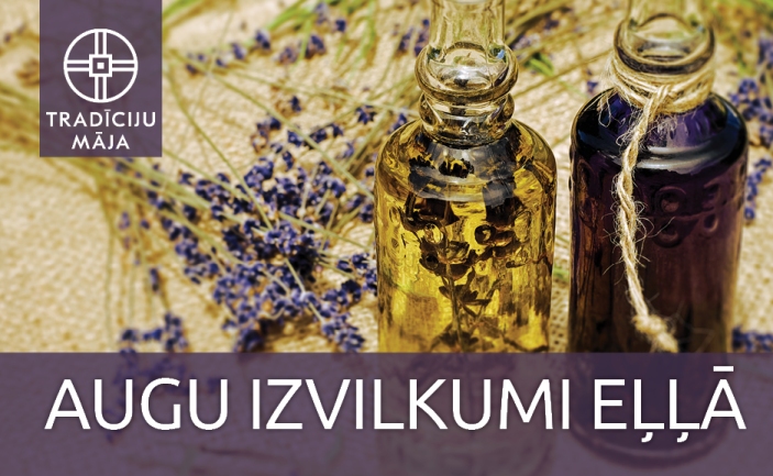 Meistarklase “Augu izvilkumi eļļā tavam skaistumam un veselībai”