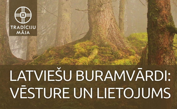 Lekcija “Latviešu buramvārdi: vēsture un lietojums”
