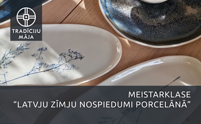 Meistarklase “Latvju zīmju nospiedumi porcelānā”