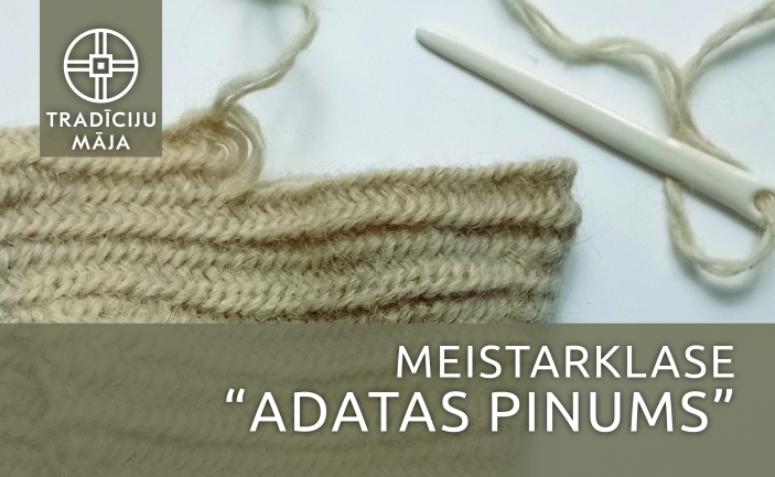 Meistarklase “Adatas pinums”