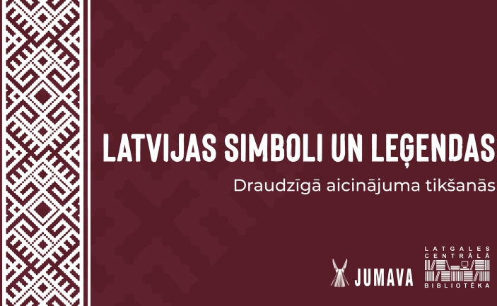 Draudzīgā aicinājuma tikšanās “Latvijas simboli un leģendas”