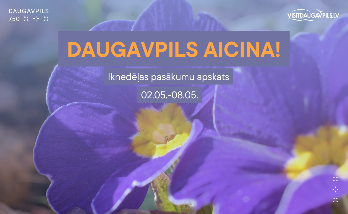 PASĀKUMI DAUGAVPILĪ 02.05. - 08.05.2025. d