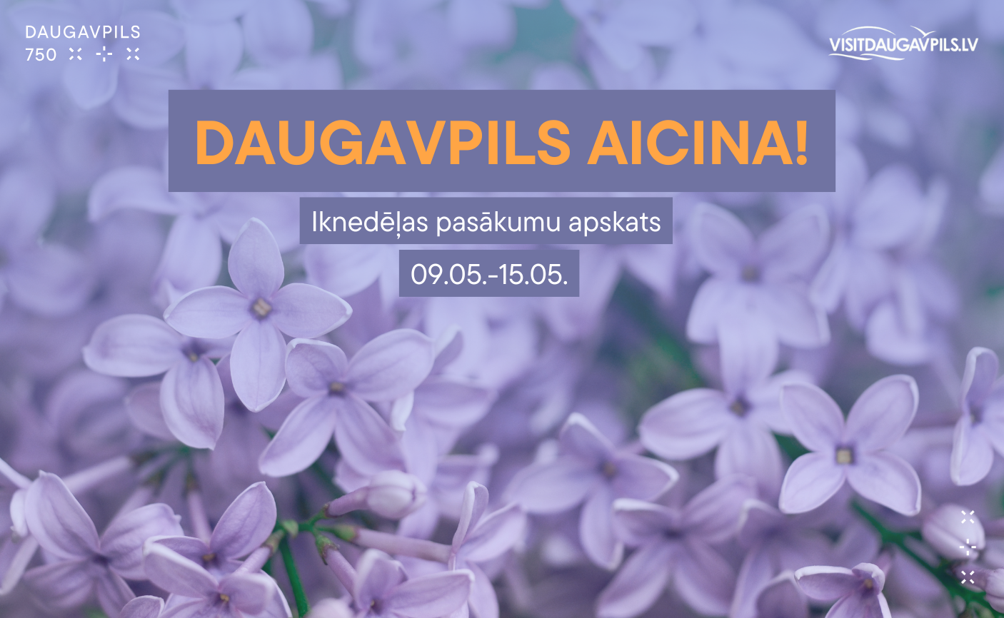 PASĀKUMI DAUGAVPILĪ 09.05. - 15.05.2025. d