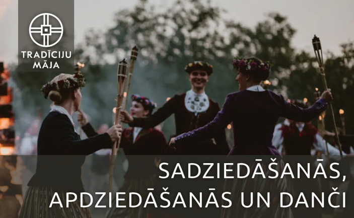 Sadziedāšanās, apdziedāšanās un danči