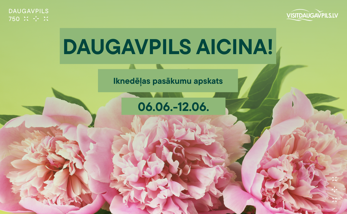 PASĀKUMI DAUGAVPILĪ 06.06.  - 12.06.2025. d