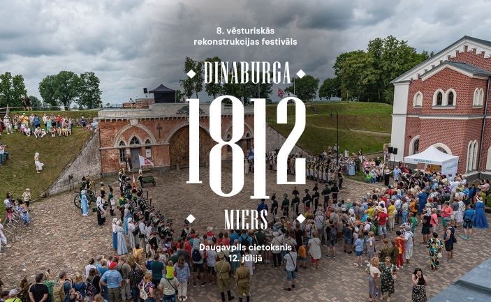 8. vēsturiskās rekonstrukcijas festivāls “Dinaburga 1812. Miers”