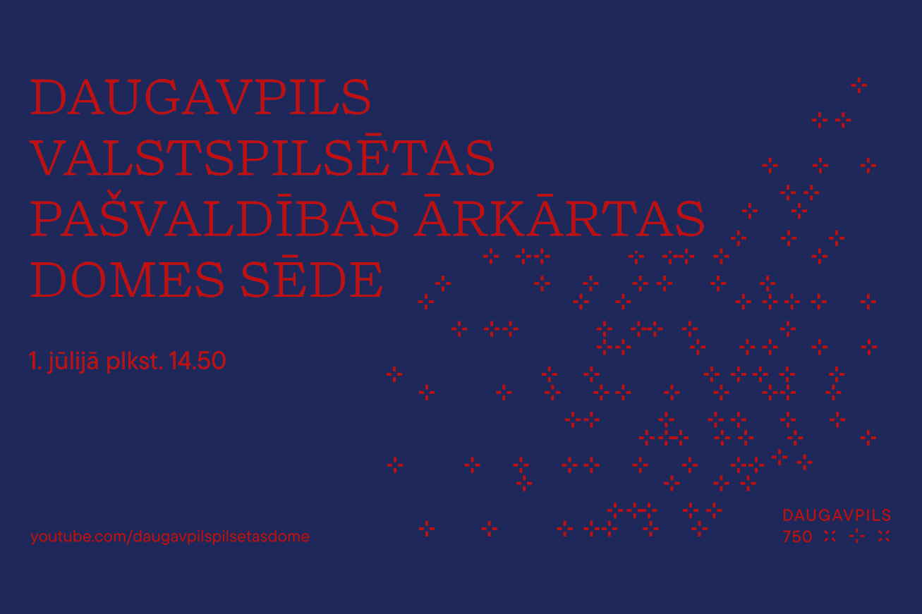 Daugavpils valstspilsētas pašvaldības ārkārtas domes sēde d
