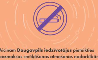 Aicinām Daugavpils iedzīvotājus pieteikties bezmaksas smēķēšanas atmešanas nodarbībām