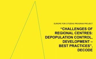 An Informational Material Created Within the Framework of the Project “Challenges of Regional Centres: Depopulation Control, Development – best practices” (DeCoDe)