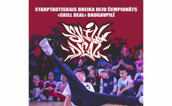 Starptautiskais breika deju festivāls “Skill Deal” Daugavpilī