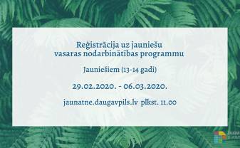 Reģistrācija uz vasaras jauniešu nodarbinātības programmu 13-14 gadi sāksies 29.februārī!