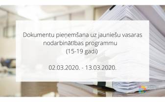 Dokumentu pieņemšana uz jauniešu vasaras nodarbinātības programmu (15-19 gadi) līdz 13.martam