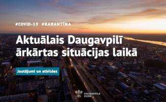 Biežāk uzdotie jautājumi: Kā Daugavpils pašvaldība cīnās ar COVID-19 izplatību