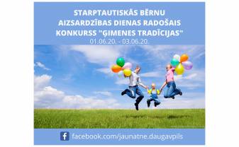 Starptautiskās bērnu aizsardzības dienas radošais konkurss “Ģimenes tradīcijas” Starptautiskās bērnu aizsardzības dienas radošais konkurss “Ģimenes tradīcijas”