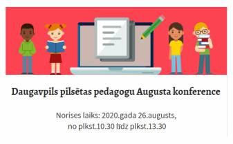 Daugavpils pilsētas ikgadējā pedagogu Augusta konference notiks tiešsaistes režīmā