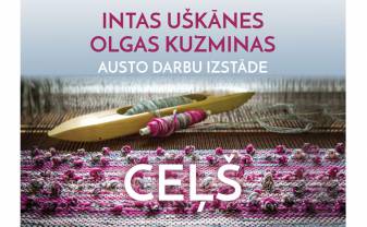 Intas Uškānes un Olgas Kuzminas austo darbu izstāde “Ceļš”