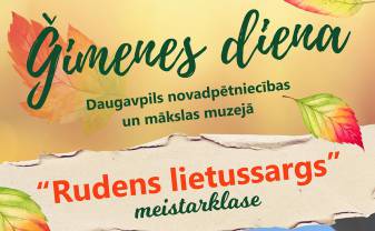 Ģimenes diena Daugavpils Novadpētniecības un mākslas muzejā