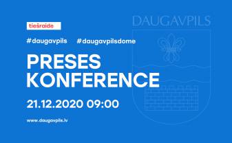 KĀRTĒJĀ PRESES KONFERENCE DAUGAVPILS DOMĒ