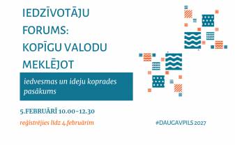 5.februārī notiek Daugavpils iedzīvotāju forums Eiropas kultūras galvaspilsētas 2027 ideju kopradei
